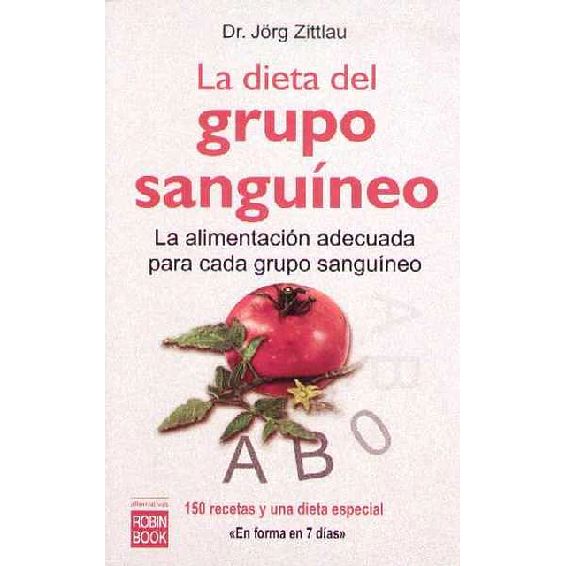 Dieta del grupo sanguineo la - La alimentacion adecuada para cada grupo sanguineo