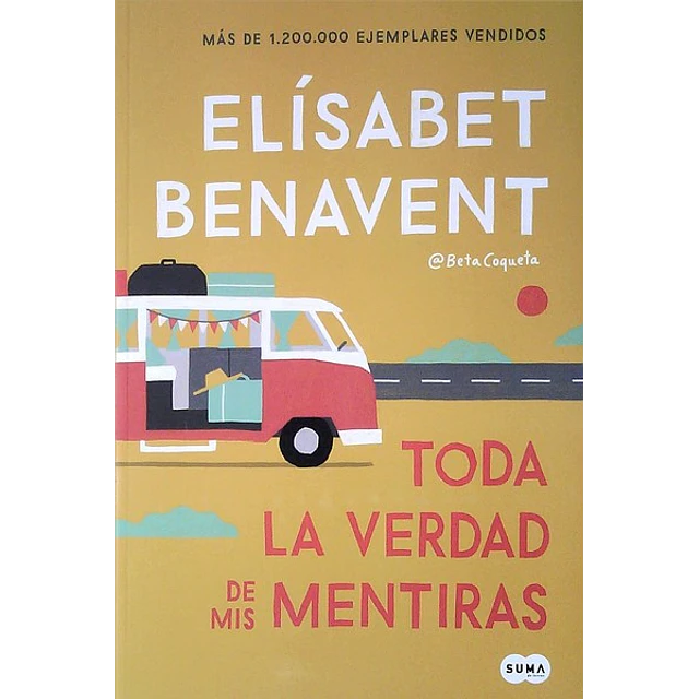 Toda la verdad de mis mentiras