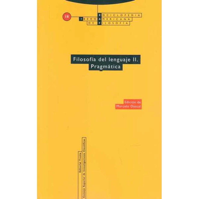 Filosofia del lenguaje II. Pragmatica. Enciclopedia iberoamericana de filosofia 18