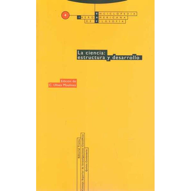 La ciencia: Estructura y desarrollo. Enciclopedia iberoamericana de filosofia 4
