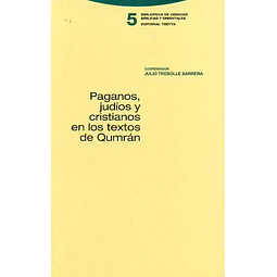 Paganos judios y cristianos en los textos de qumran