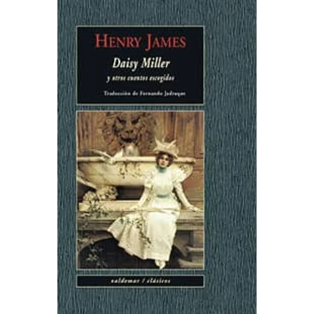Daisy miller y otros cuentos escogidos