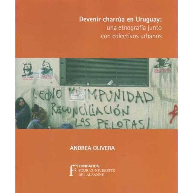 Devenir charrua en uruguay: Una etnografia junto con colectivos urbanos
