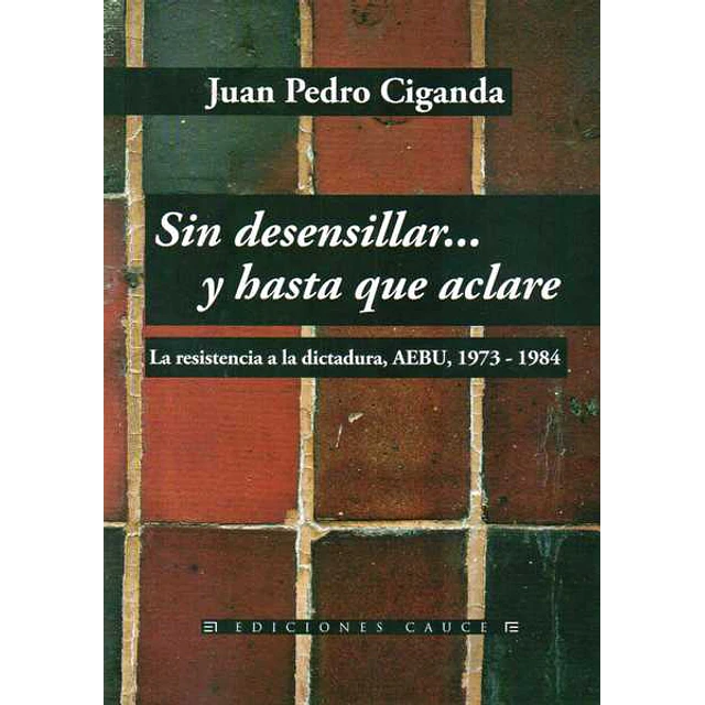 Sin desensillar... Y hasta que aclare
