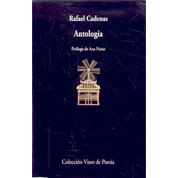Antologia. Rafael cadenas