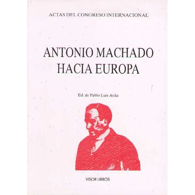 Antonio machado hacia europa