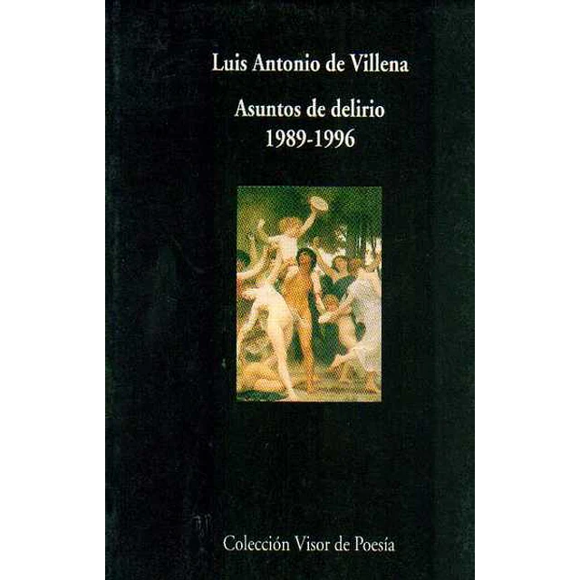 Asuntos de delirio 1989-1996