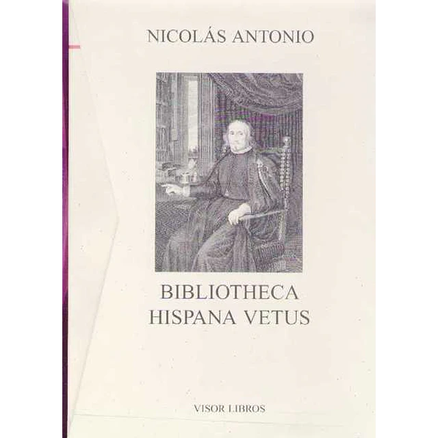 Bibliotheca hispana vetus sive hispanorum (2.Vol)