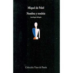 Nombra y tendras - Antologia bilingue