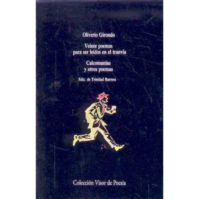 Veinte poemas para ser leidos en el tranvia - Calcomanias y otros poemas