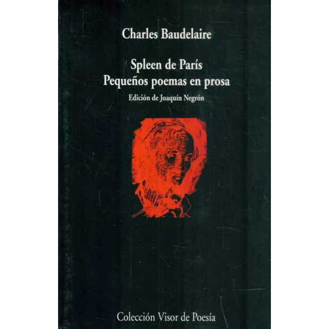 Spleen de paris - Pequeños poemas en prosa