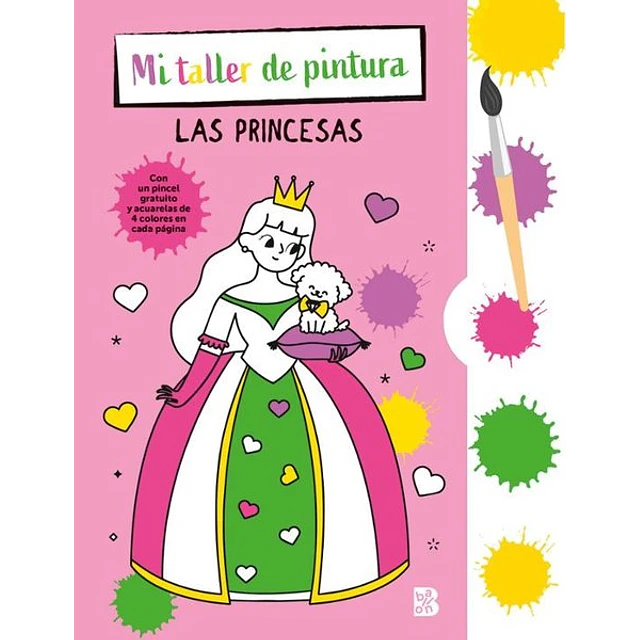 Las princesas. Mi taller de pintura