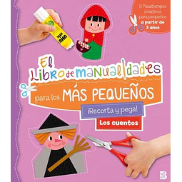 Los cuentos. El libro de manualidades para los mas pequeños