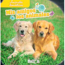 Animales domesticos. Mis amigos los animales