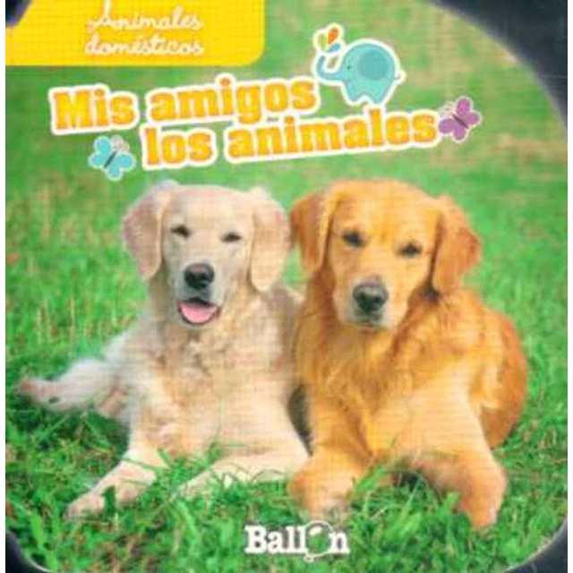 Animales domesticos. Mis amigos los animales
