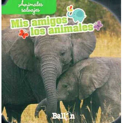 Animales salvajes. Mis amigos los animales