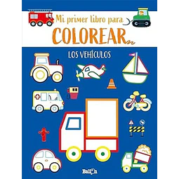 Mi primer libro para colorear los vehiculos