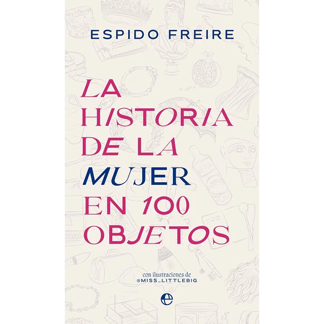 La historia de la mujer en 100 objetos