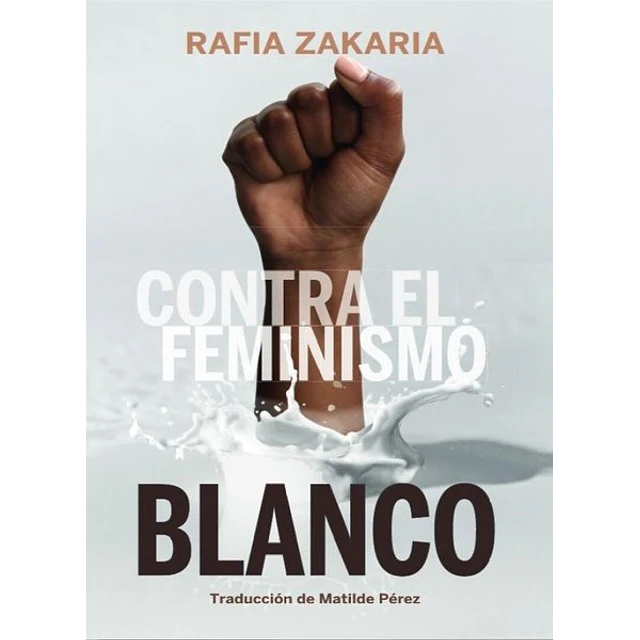 Contra el feminismo blanco