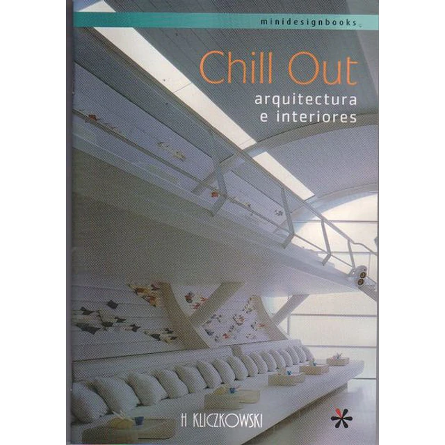 Chill out. Arquitectura e interiores