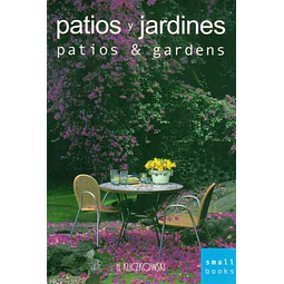 Patios y jardines. Patios & gardens. Small books