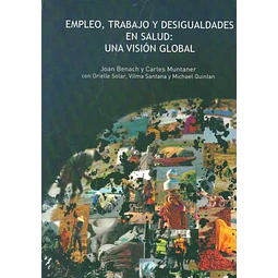 Empleo, trabajo y desigualdades de salud: Una vision global