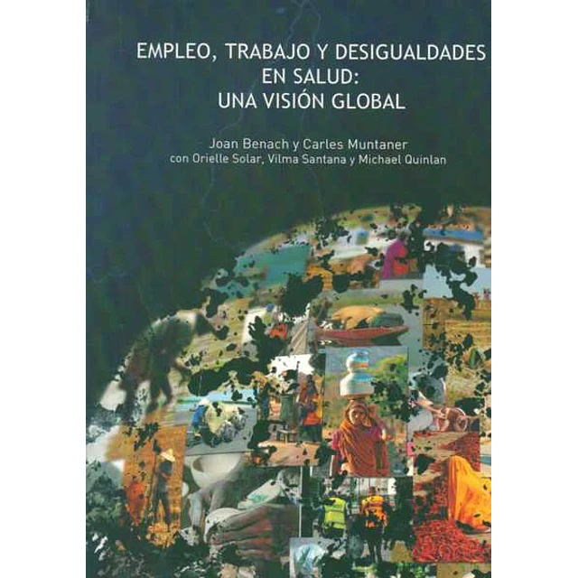 Empleo, trabajo y desigualdades de salud: Una vision global