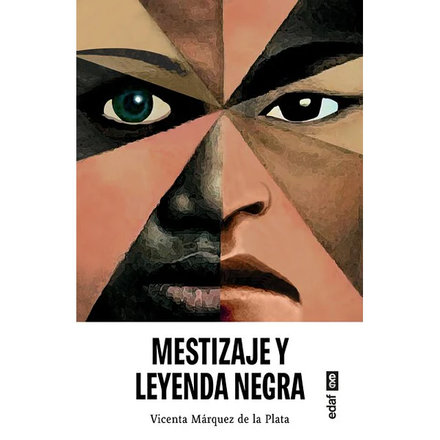 Mestizaje y leyenda negra