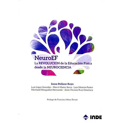 Neuro ef. La revolucion de la educacion fisica desde la neurociencia