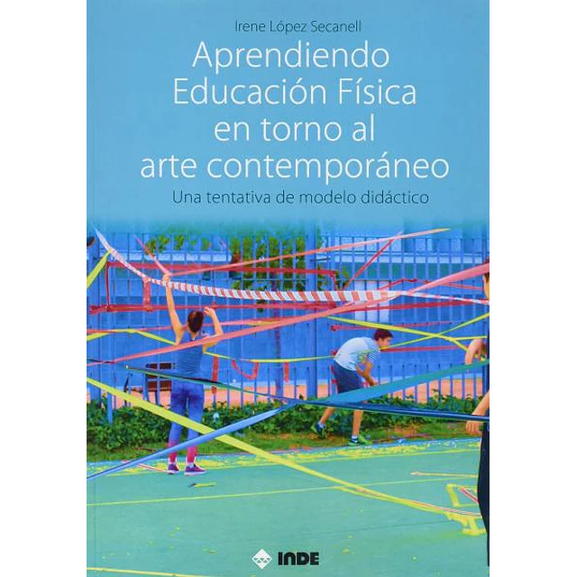 Aprendiendo educacion fisica en torno al arte contemporaneo