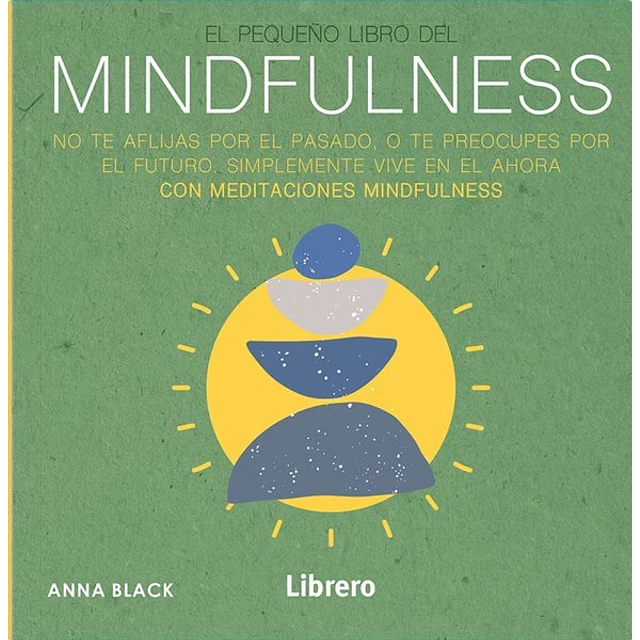 El pequeño libro del mindfulness