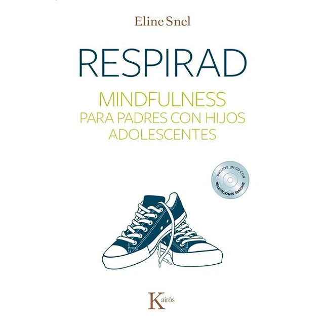 Respirad. Mindfulness para padres con hijos adolescentes