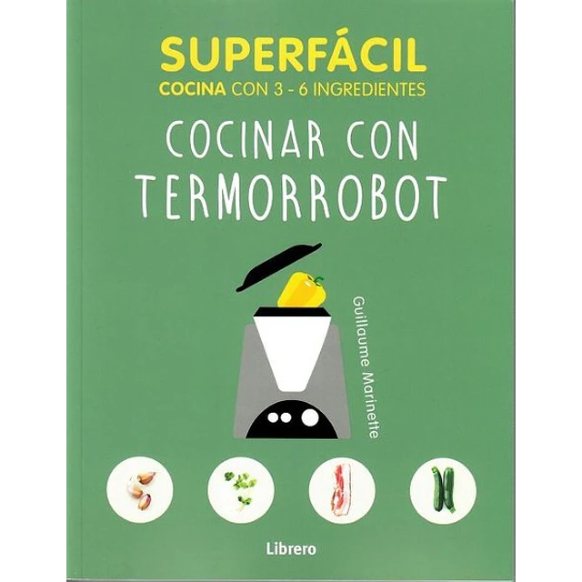Superfacil cocinar con termorrobot