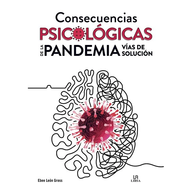 Consecuencias psicologicas de la pandemia. Vias de solucion