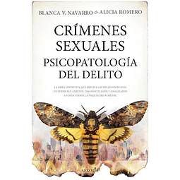 Crimenes sexuales. Psicopatologia del delito