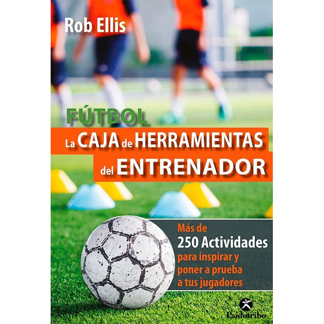 Futbol. La caja de herramientas del entrenador