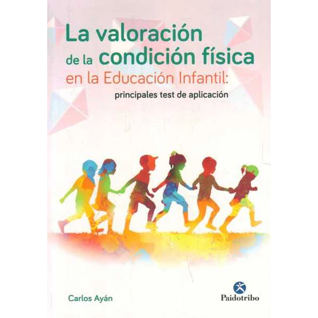 Valoracion de la condicion fisica en la educacion infantil: Principales test de aplicacion
