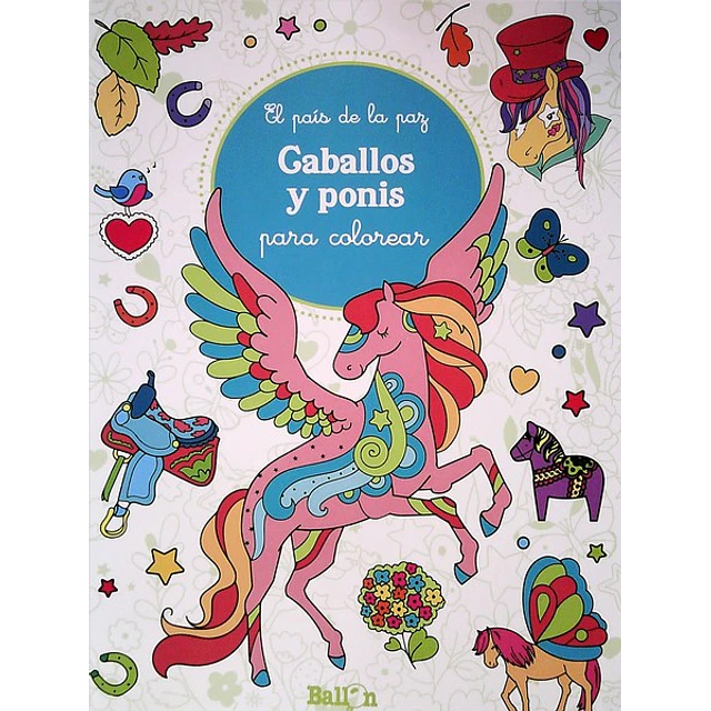 Caballos y ponis para colorear. El pais de la paz