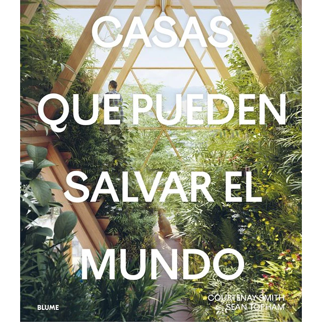 Casas que pueden salvar el mundo