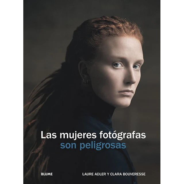 Las mujeres fotografas son peligrosas