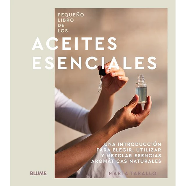 Pequeño libro de los aceites esenciales