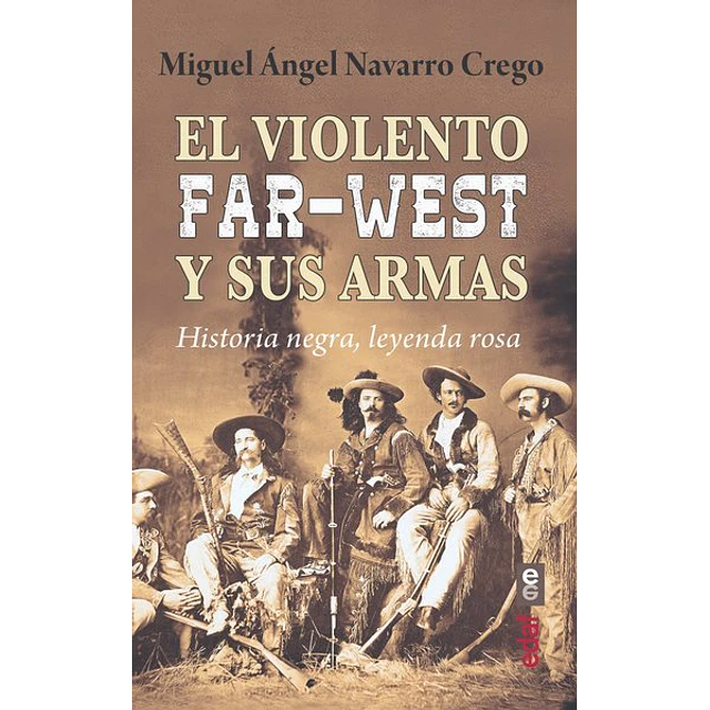 El violento far-West y sus armas
