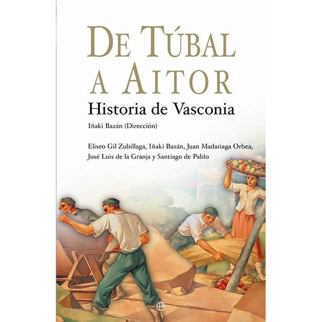 De tubal a aitor. Historia de vasconia
