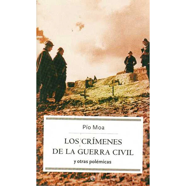 Los crimenes de la guerra civil y otras polemicas
