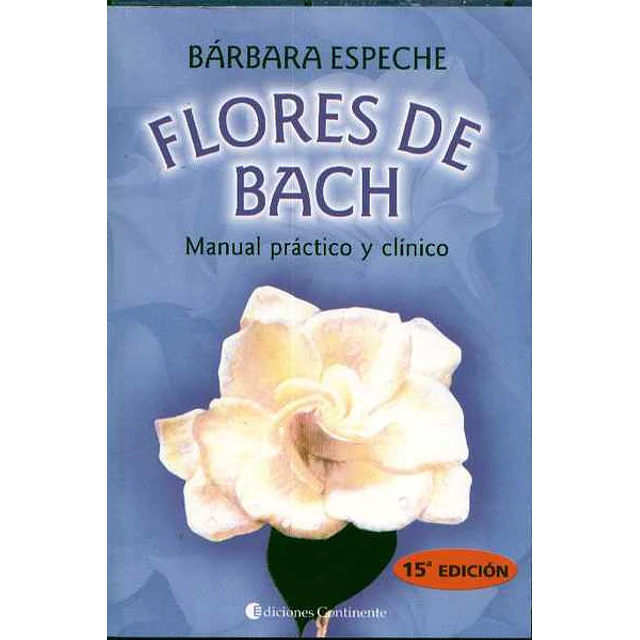 Flores de bach. Manual practico y clinico