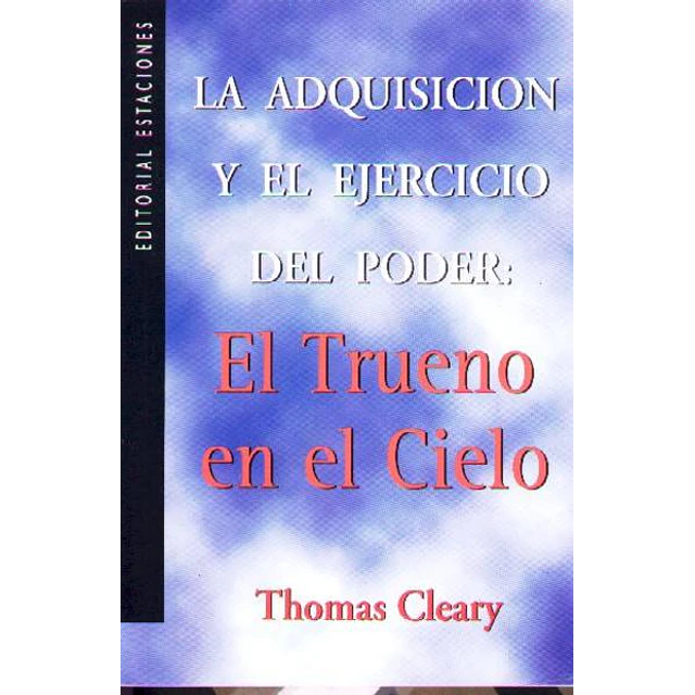 Adquisicion y ejercicio del poder:Trueno e e cielo