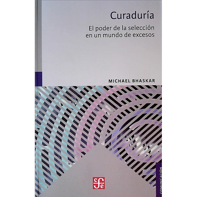 El curaduria. El poder de la seleccion en un mundo de excesos