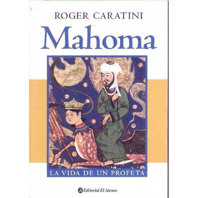 Mahoma: La vida del profeta