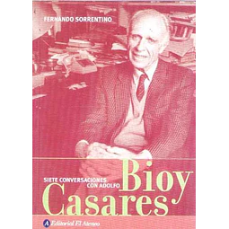 Siete conversaciones con adolfo bioy casares