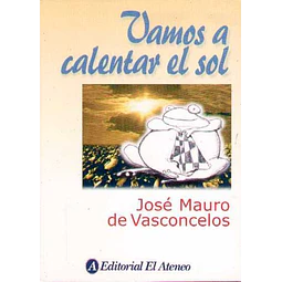 Vamos a calentar el sol